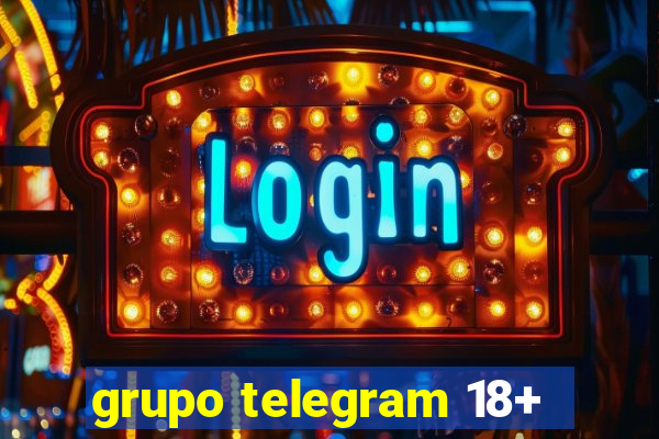 grupo telegram 18+